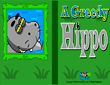 a greedy hippo